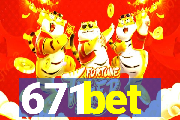 671bet