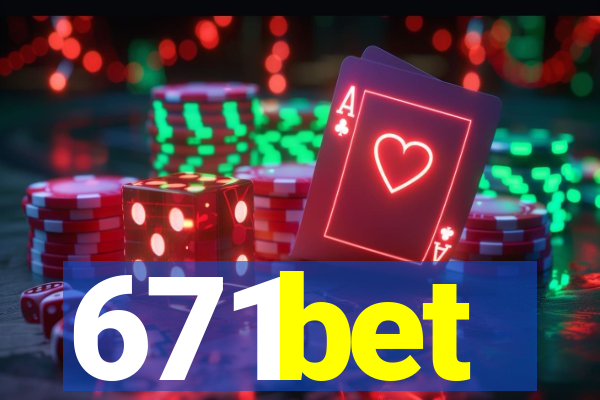 671bet