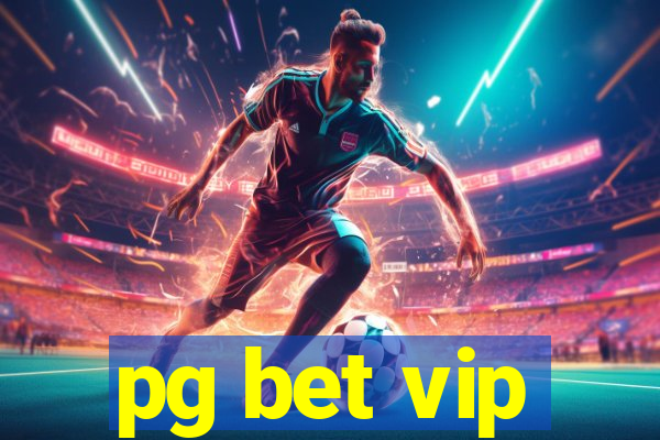 pg bet vip