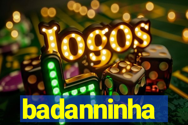 badanninha