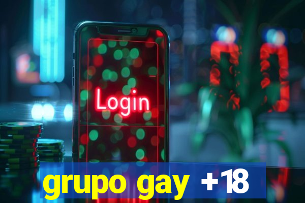 grupo gay +18