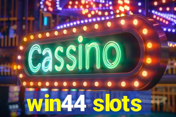 win44 slots