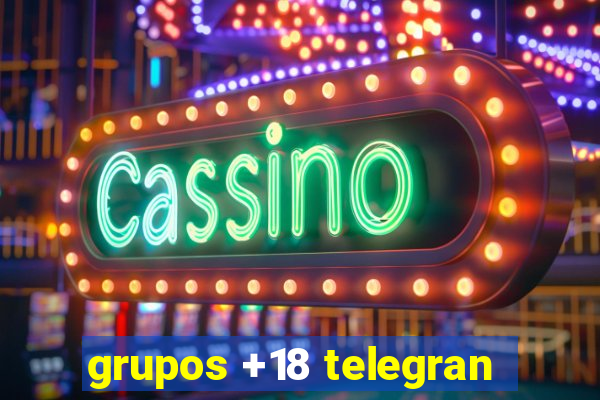 grupos +18 telegran