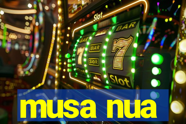 musa nua