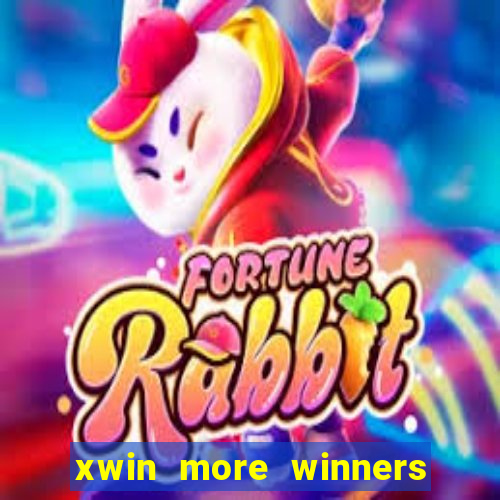 xwin more winners more fun