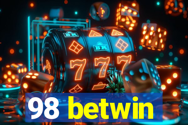 98 betwin