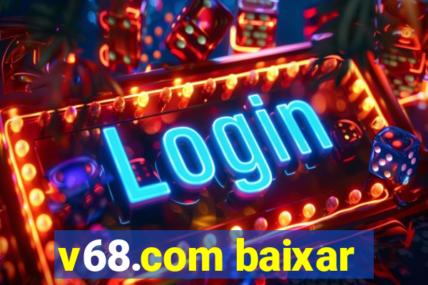 v68.com baixar