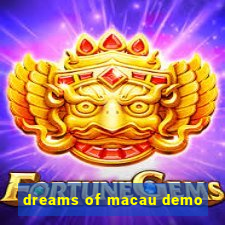 dreams of macau demo