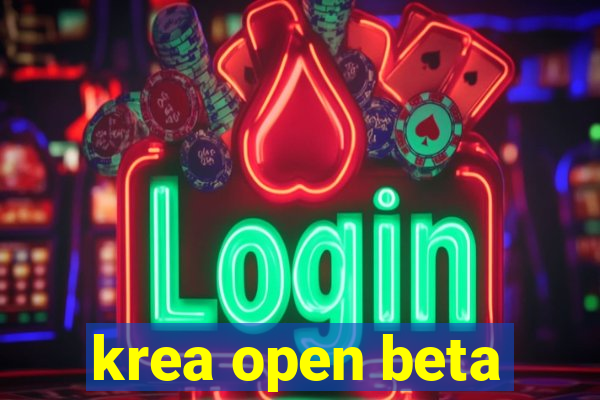 krea open beta