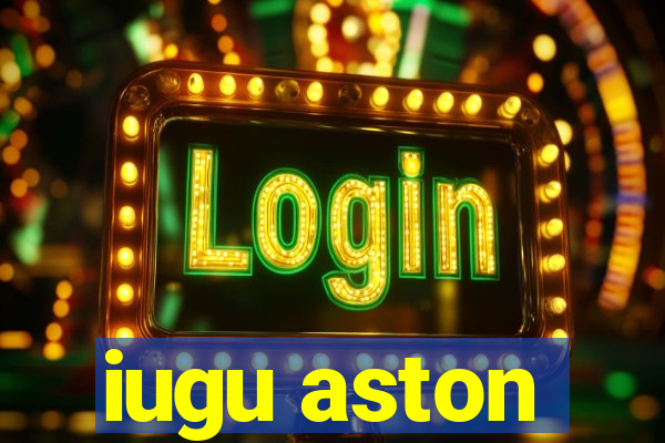 iugu aston