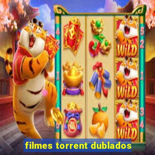 filmes torrent dublados