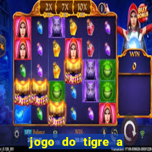 jogo do tigre a partir de 1 real