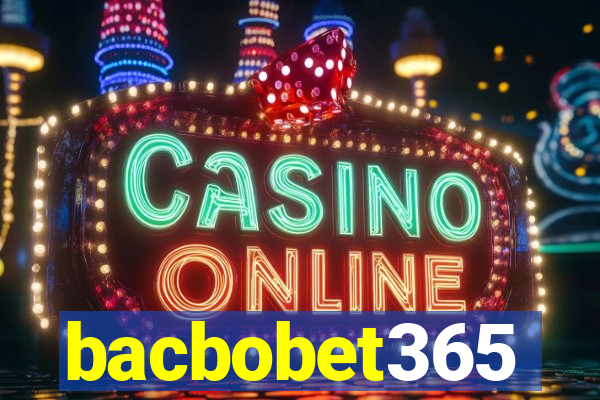 bacbobet365