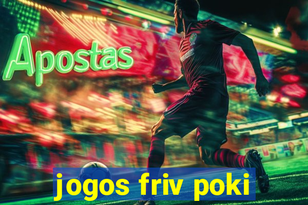 jogos friv poki