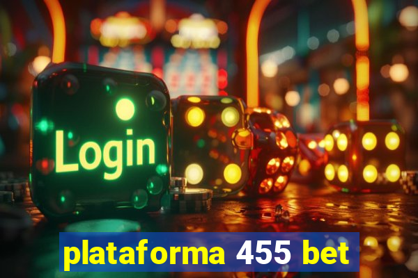 plataforma 455 bet