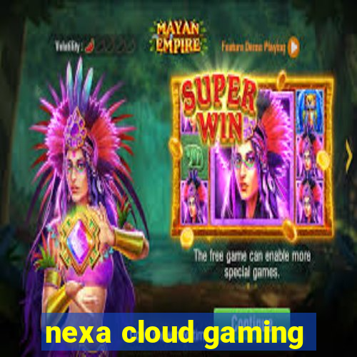 nexa cloud gaming