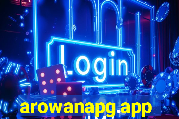 arowanapg.app