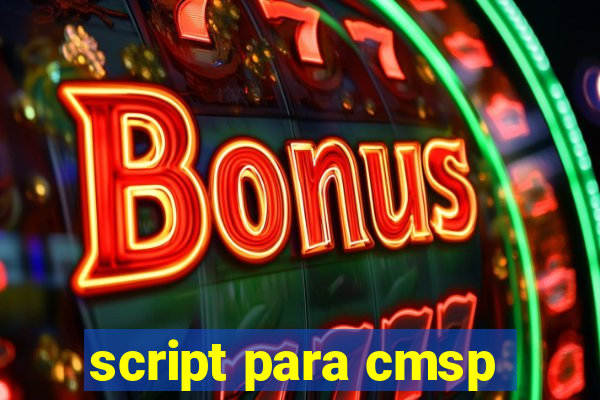 script para cmsp