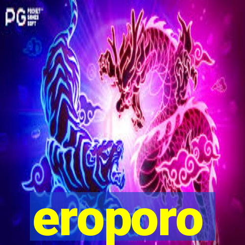 eroporo