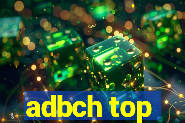 adbch top