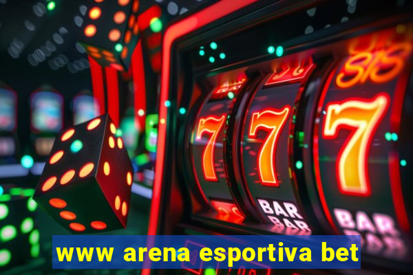 www arena esportiva bet