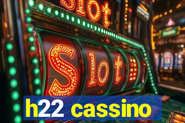 h22 cassino