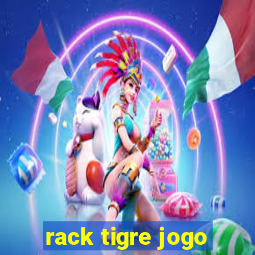 rack tigre jogo