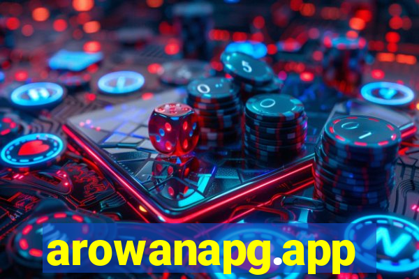 arowanapg.app