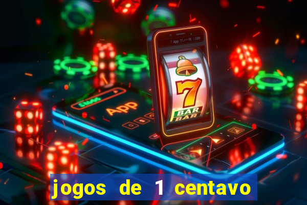 jogos de 1 centavo vai de bet