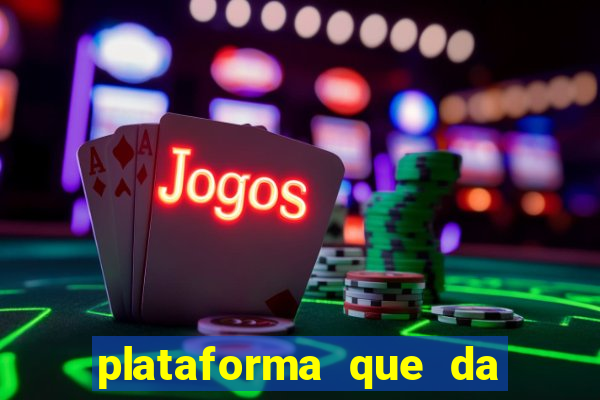 plataforma que da bonus sem depósito