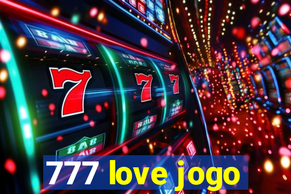 777 love jogo