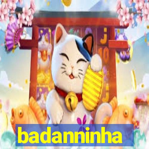 badanninha