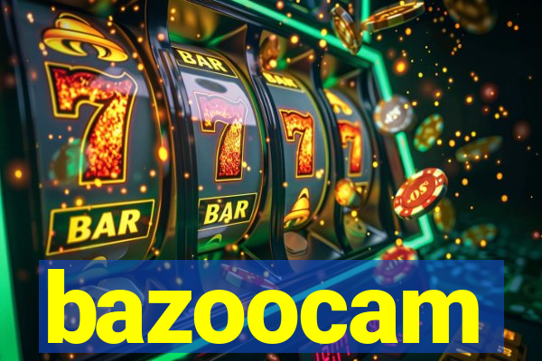 bazoocam