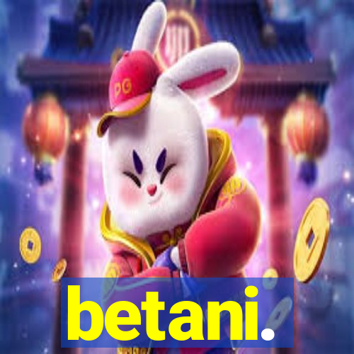 betani.