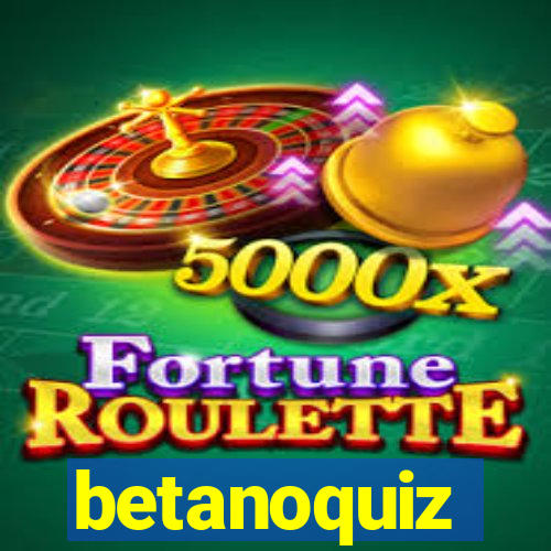 betanoquiz