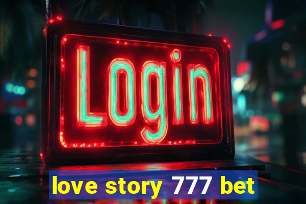 love story 777 bet