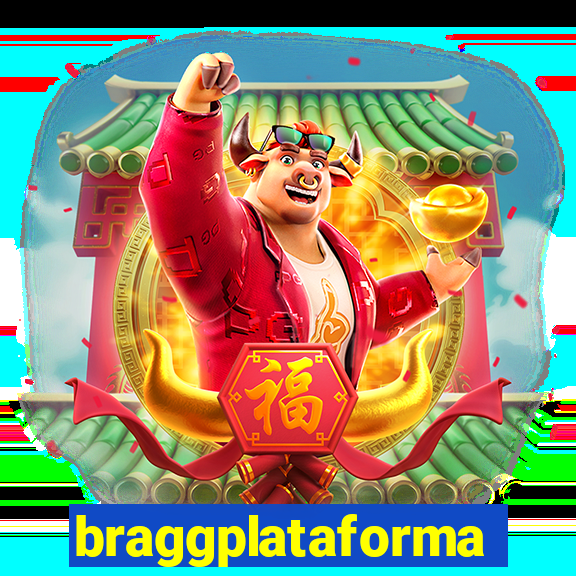 braggplataforma