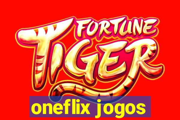 oneflix jogos