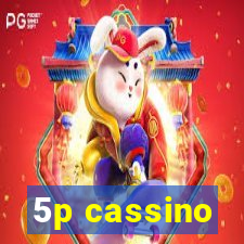 5p cassino