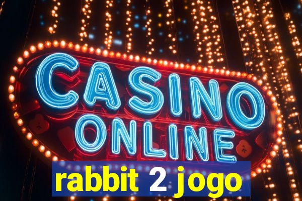 rabbit 2 jogo