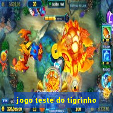 jogo teste do tigrinho