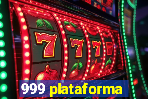 999 plataforma