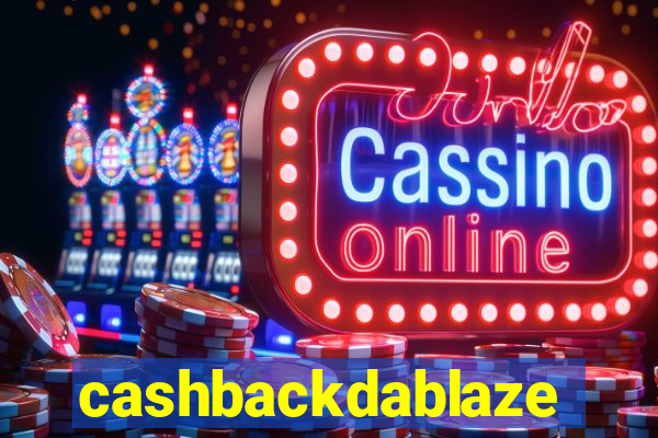 cashbackdablaze