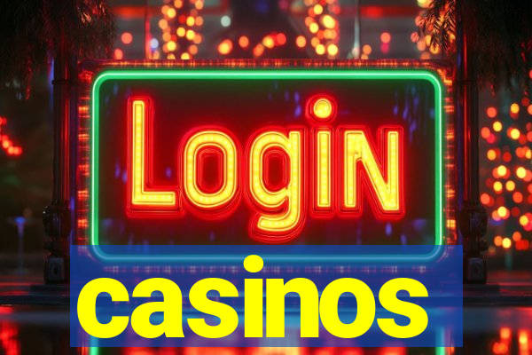 casinos