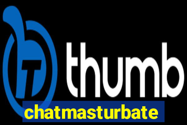 chatmasturbate