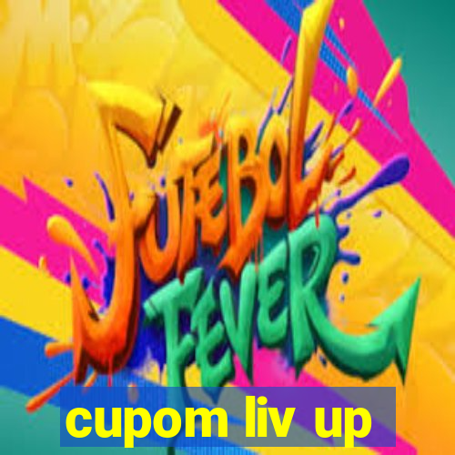 cupom liv up