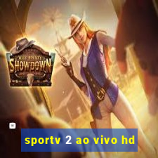 sportv 2 ao vivo hd