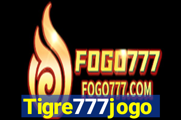 Tigre777jogo