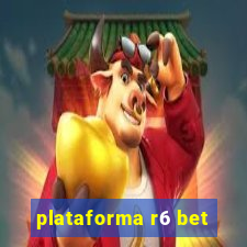 plataforma r6 bet