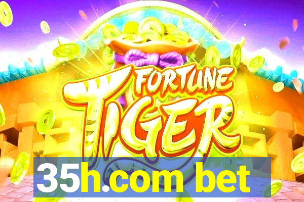 35h.com bet